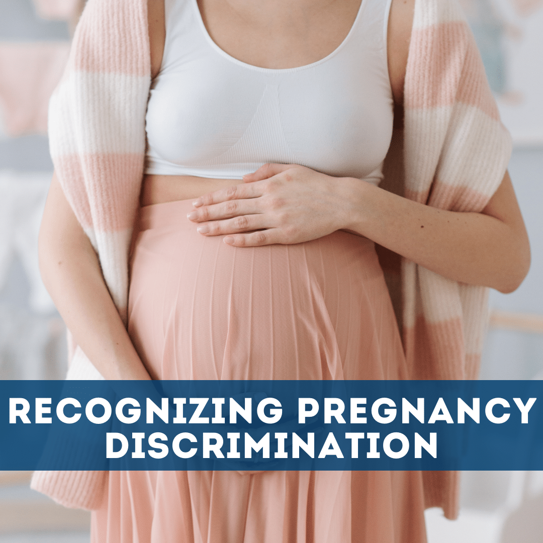 Recognizing Pregnancy Discrimination